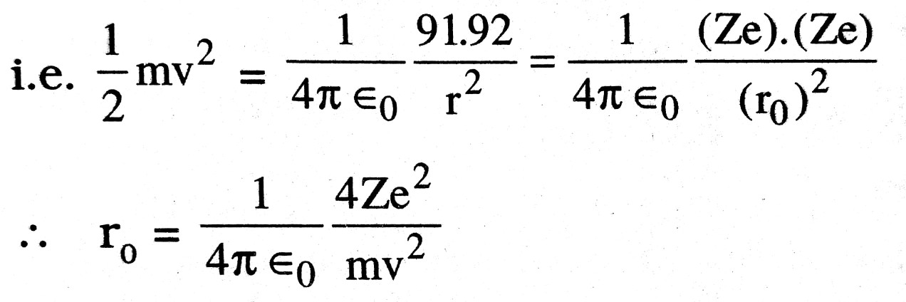 Explain the term distance of closest approach and deduce the expression for it