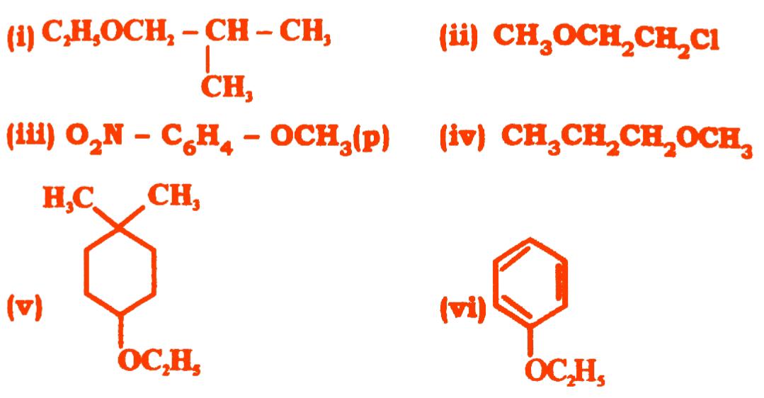 निम्नलिखित ईथरों के आई०यू०पी०ए० सी० (IUPAC) नाम दीजिए