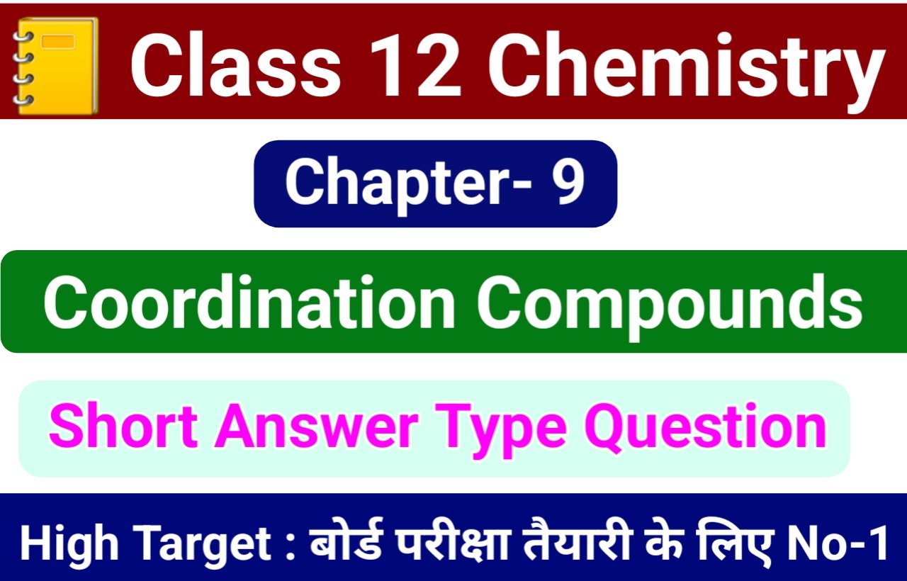Class 12 Chemistry Chapter 9 - Coordination Compounds