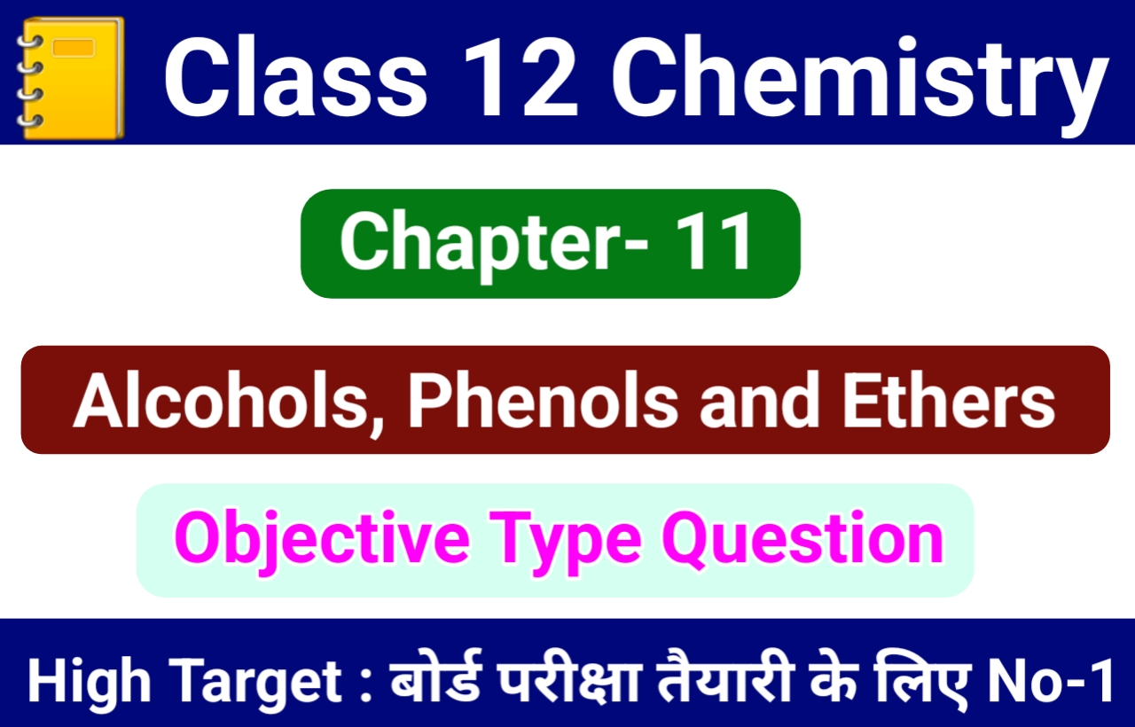 Class 12 Chemistry Chapter 11 – Alcohols, Phenols, and Ethers