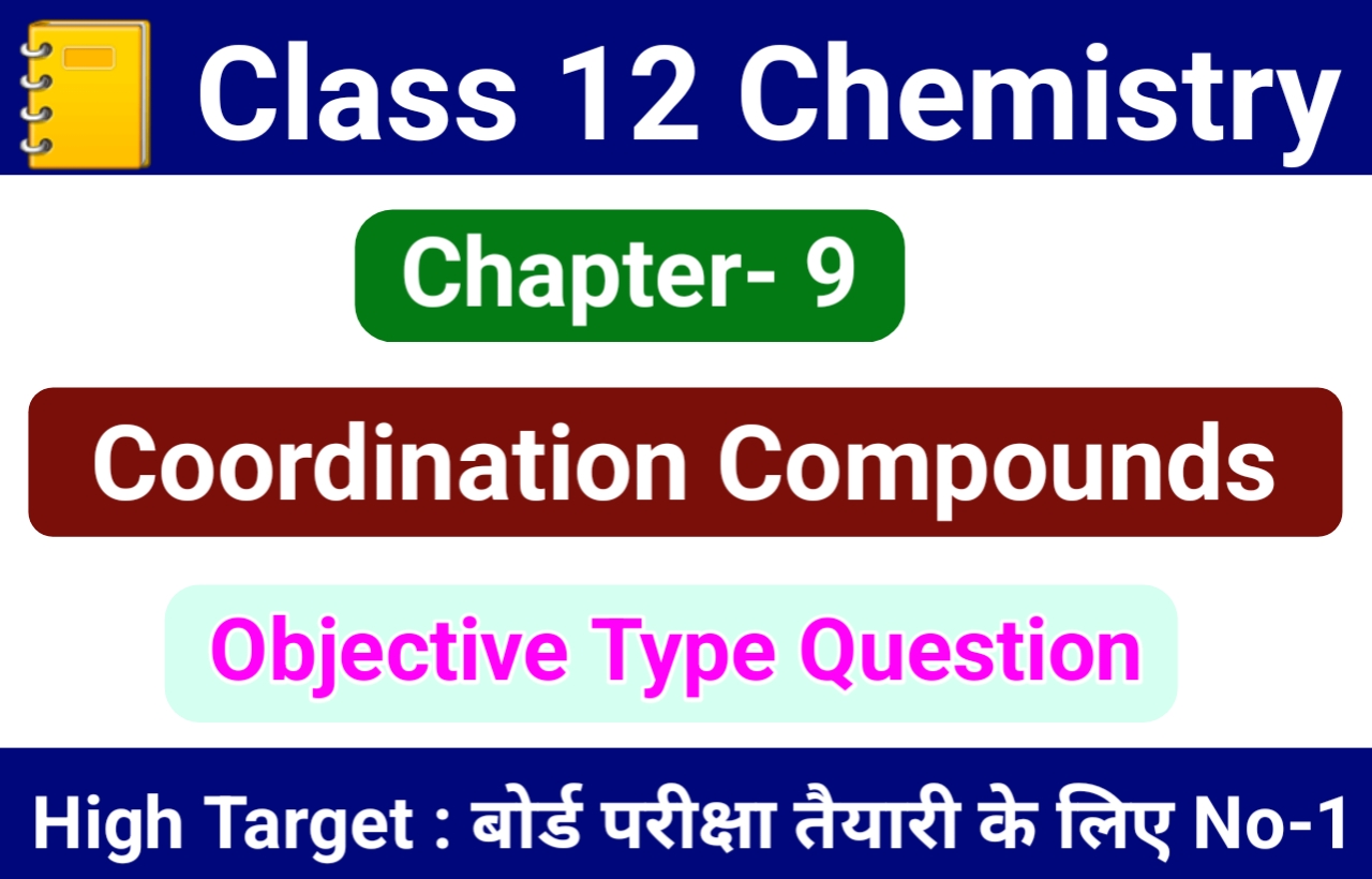 Class 12 Chemistry Chapter 9 - Coordination Compounds